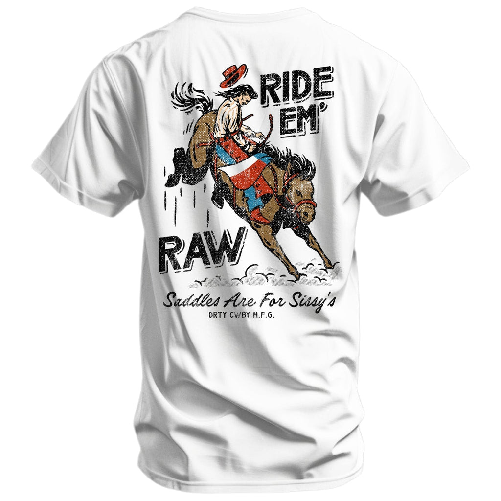 Crovyie cheap jerseys Ordering Ride 'Em Raw Saddles Are For Sissy's Men's T-Shirt