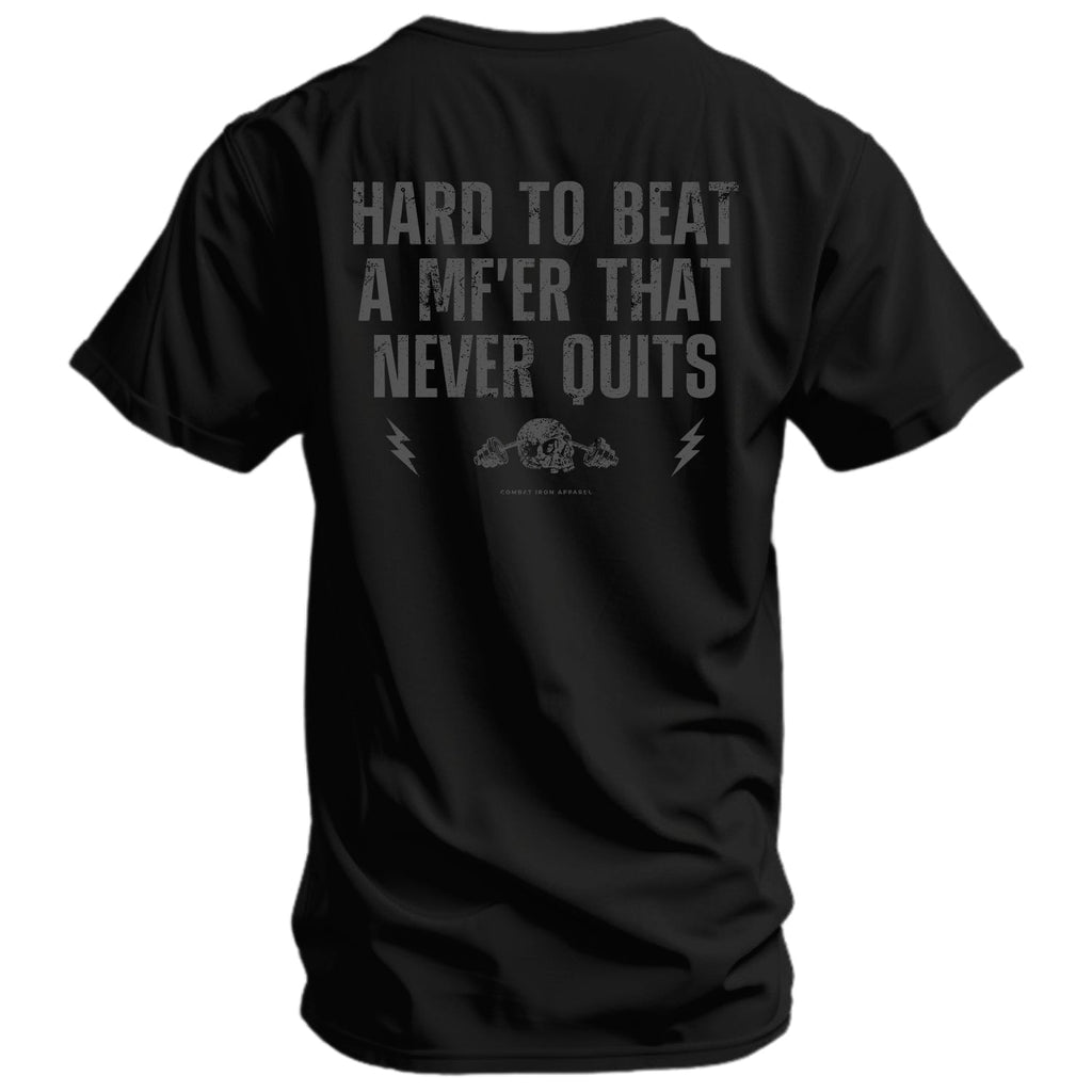 Crovyie cheap jerseys Ordering Hard To Beat A Mf'er That Never Quits Men's T-Shirt