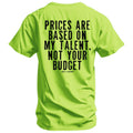 Crovyie cheap jerseys Ordering My Prices Are Based On My Talent Men's T-Shirt