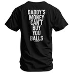 Crovyie cheap jerseys Ordering Daddy's Money Can't Buy You Balls Men's T-Shirt