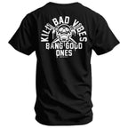 Crovyie cheap jerseys Ordering Kill Bad Vibes. Bang Good Ones Skull Men's T-Shirt