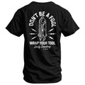 Crovyie cheap jerseys Ordering Don't Be a Fool. Wrap Your Tool Men's T-Shirt